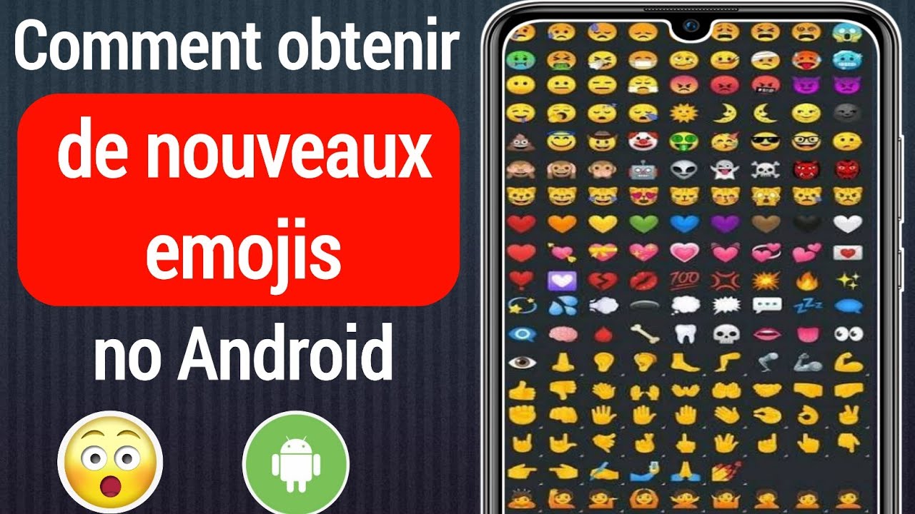 Comment Faire Pour Avoir Les Nouveaux Emoji